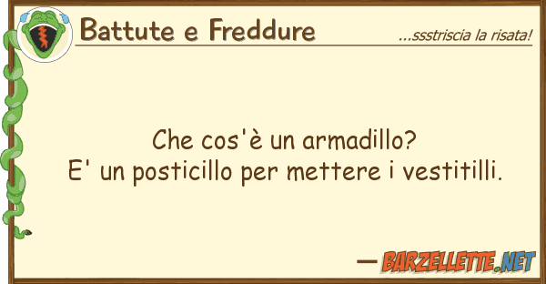 Battute e Freddure cos'è armadillo? e' posticil