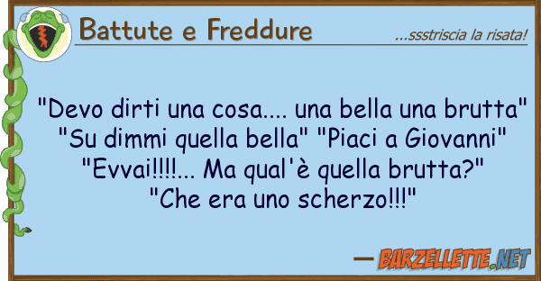 Battute e Freddure "devo dirti cosa.... bella b