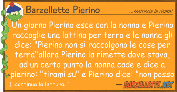 Barzellette Pierino giorno pierino esce nonna pi