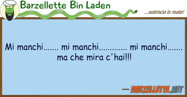Barzellette Bin Laden manchi....... manchi.............