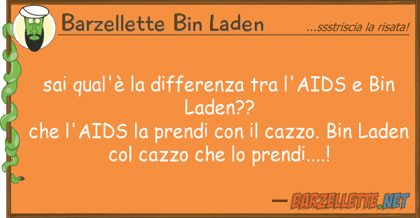 Barzellette Bin Laden sai qual'è differenza l'aids b