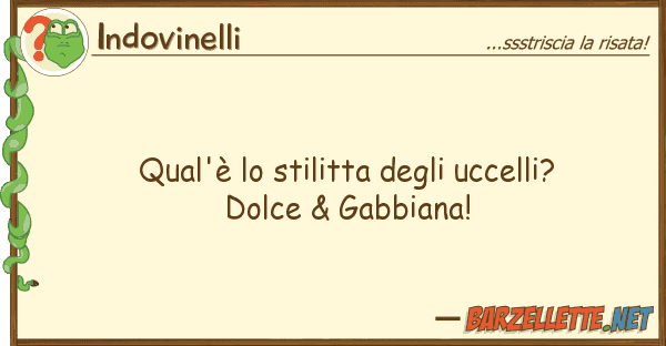 Indovinelli qual'è stilitta uccelli? dolce