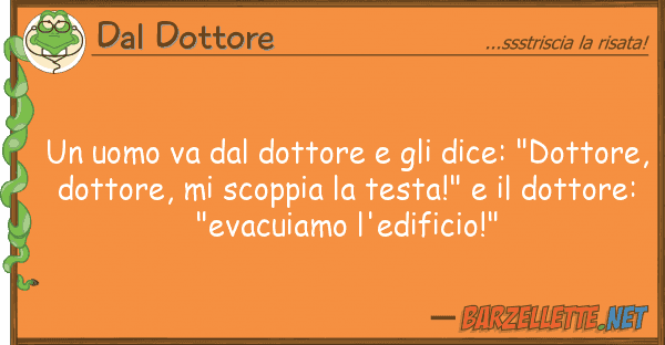 Dal Dottore uomo va dottore dice: "dott