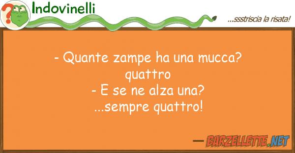 Indovinelli - zampe ha mucca? quattro -