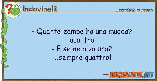 Indovinelli - zampe ha mucca? quattro -