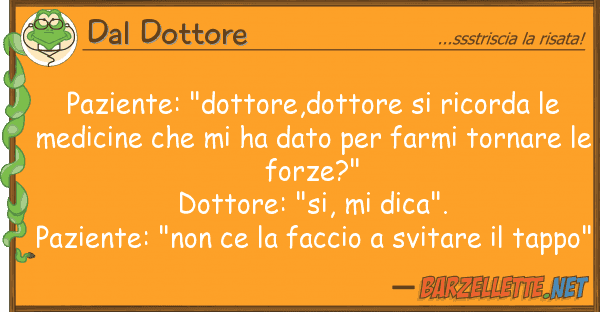 Dal Dottore paziente: "dottore,dottore ricorda