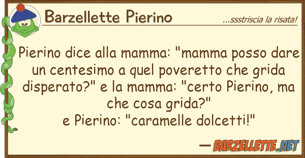 Barzellette Pierino pierino dice mamma: "mamma posso