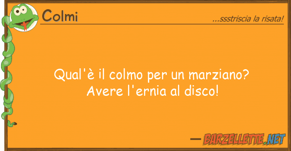 Colmi qual'è colmo marziano? avere