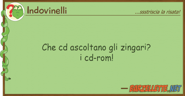 Indovinelli cd ascoltano zingari? cd-rom!