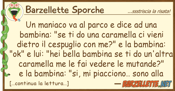 Barzellette Sporche maniaco va parco dice bam