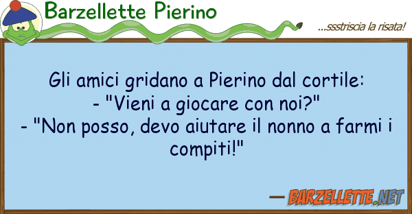 Barzellette Pierino amici gridano pierino cortile: