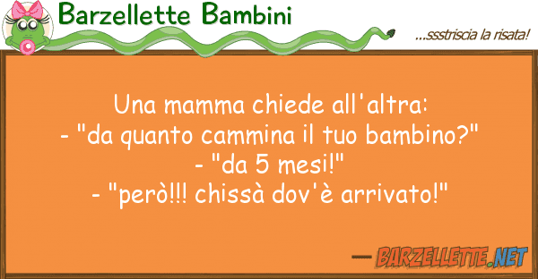 Barzellette Bambini mamma chiede all'altra: - "da quan