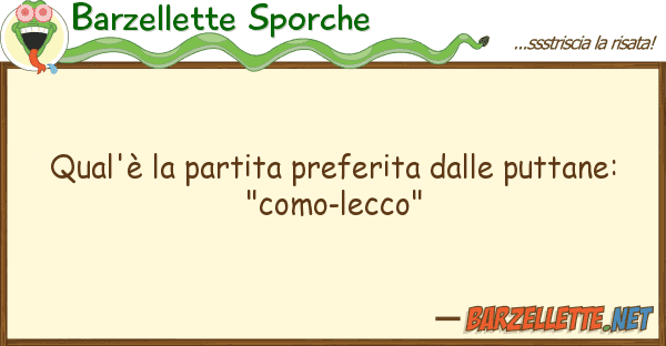 Barzellette Sporche qual'è partita preferita putta