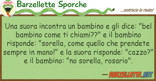 Barzellette Sporche suora incontra bambino dice