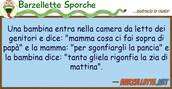 Barzellette Sporche bambina entra camera letto