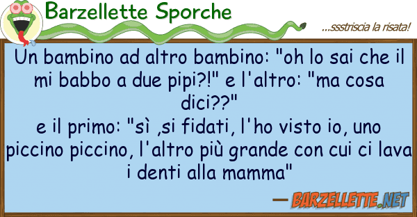 Barzellette Sporche bambino altro bambino: "oh sai