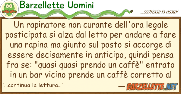 Barzellette Uomini rapinatore curante dell'ora legal