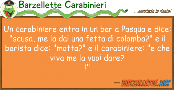 Barzellette Carabinieri carabiniere entra bar pasqua