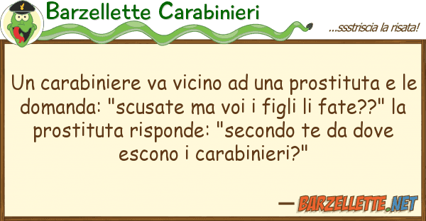 Barzellette Carabinieri carabiniere va vicino prostitu