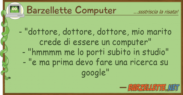 Barzellette Computer - "dottore, dottore, dottore, marito