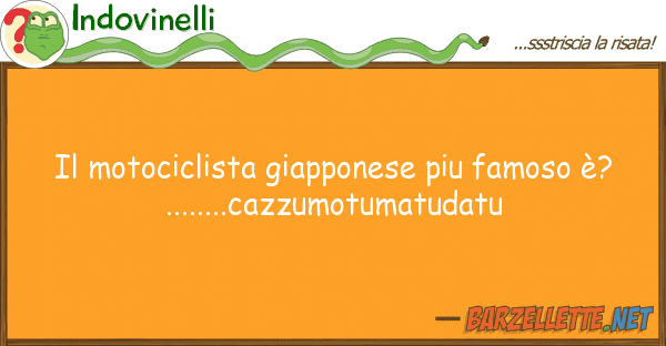 Indovinelli motociclista giapponese piu famoso è