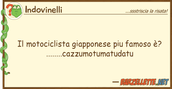 Indovinelli motociclista giapponese piu famoso è