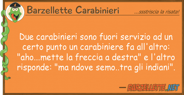 Barzellette Carabinieri due carabinieri sono fuori servizio u