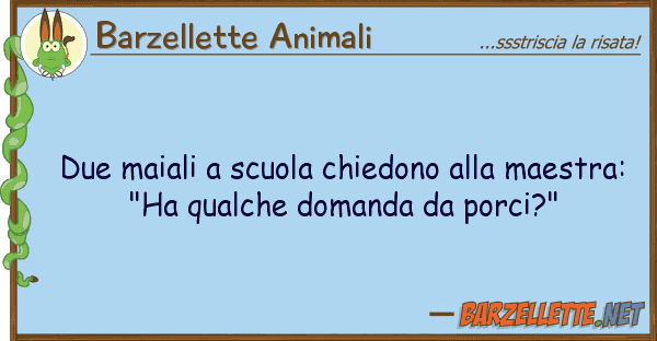 Barzellette Animali due maiali scuola chiedono maestr
