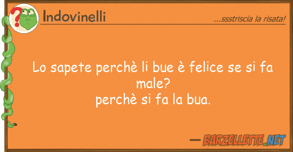 Indovinelli sapete perchè bue è felice