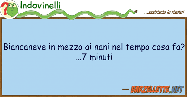 Indovinelli biancaneve mezzo nani tempo co