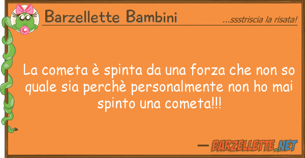 Barzellette Bambini cometa è spinta forza