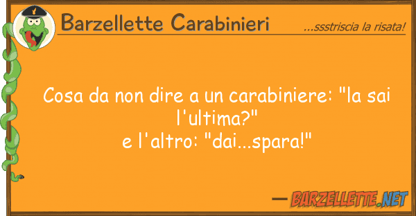 Barzellette Carabinieri cosa dire carabiniere: "la s
