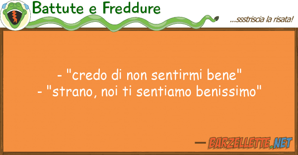 Battute e Freddure - "credo sentirmi bene" - "stran