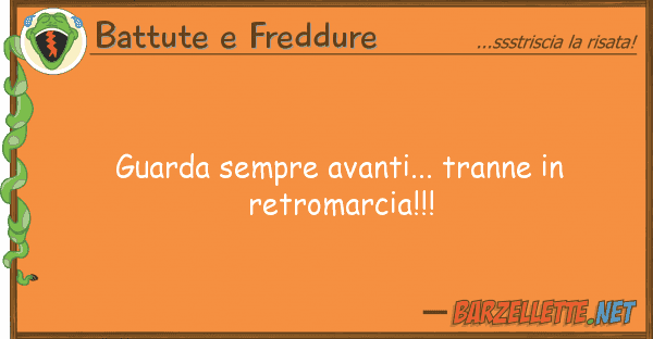 Battute e Freddure guarda sempre avanti... tranne retrom