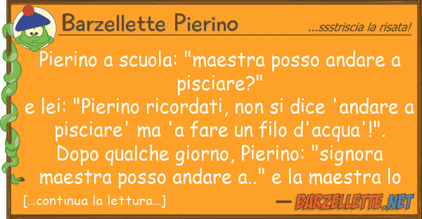 Barzellette Pierino pierino scuola: "maestra posso andare