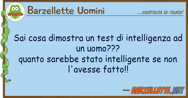 Barzellette Uomini sai cosa dimostra test intelligenz