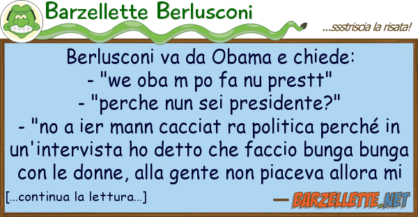 Barzellette Berlusconi berlusconi va obama chiede: - "we