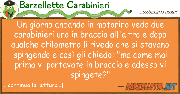 Barzellette Carabinieri giorno andando motorino vedo due