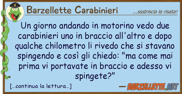 Barzellette Carabinieri giorno andando motorino vedo due