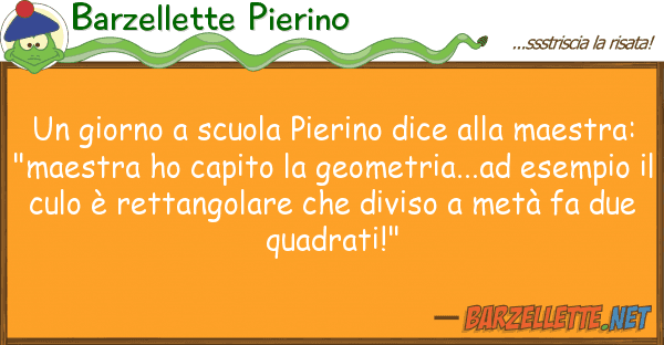 Barzellette Pierino giorno scuola pierino dice mae