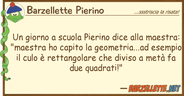 Barzellette Pierino giorno scuola pierino dice mae