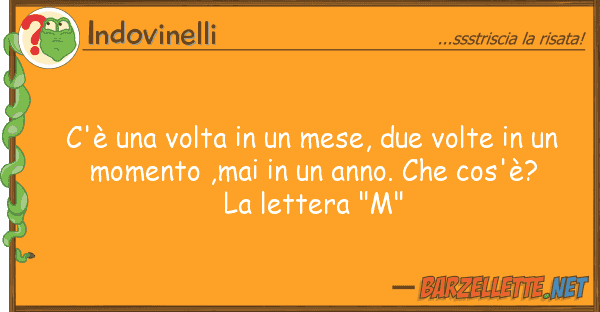 Indovinelli c'è volta mese, due volte