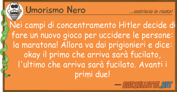 Umorismo Nero campi concentramento hitler decid