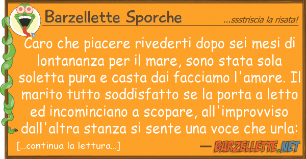 Barzellette Sporche caro piacere rivederti dopo sei mesi
