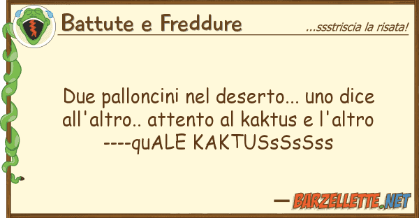 Battute e Freddure due palloncini deserto... dice
