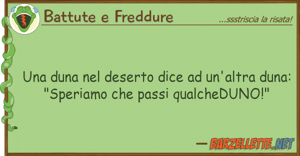 Battute e Freddure duna deserto dice un'altra du