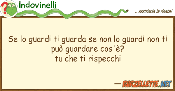 Indovinelli guardi guarda guardi
