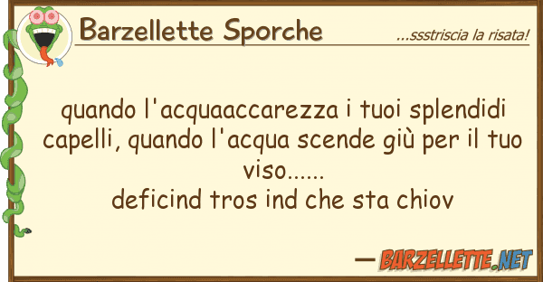 Barzellette Sporche quando l'acquaaccarezza splendid