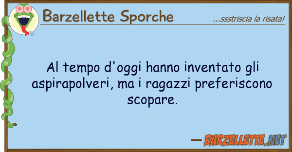 Barzellette Sporche tempo d'oggi hanno inventato aspi