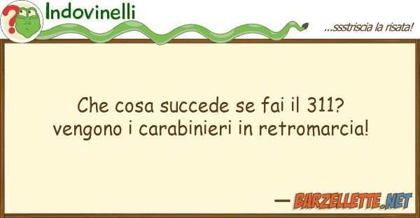 Indovinelli cosa succede fai 311? vengono